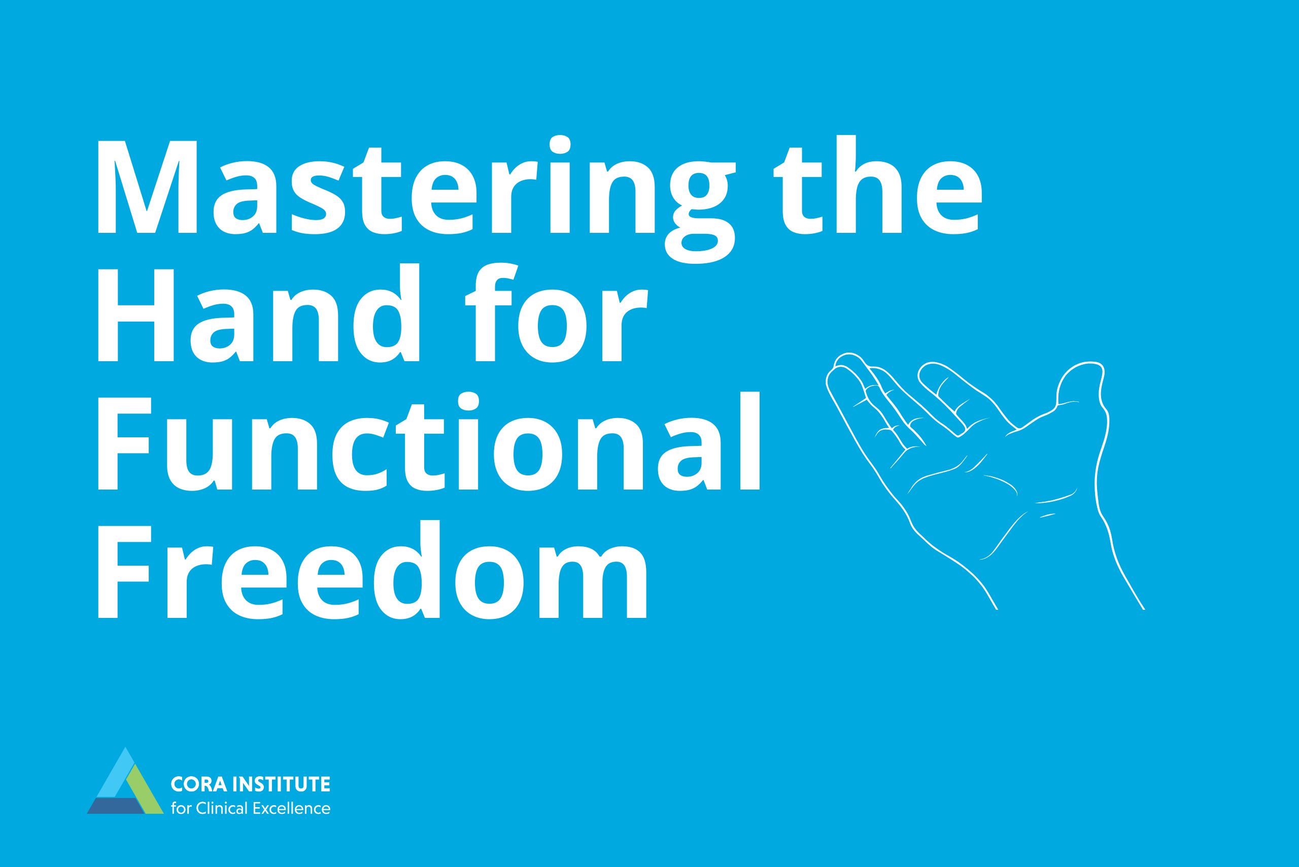 Mastering the Hand for Functional Freedom. Virtual. March 14-15, 2026.
