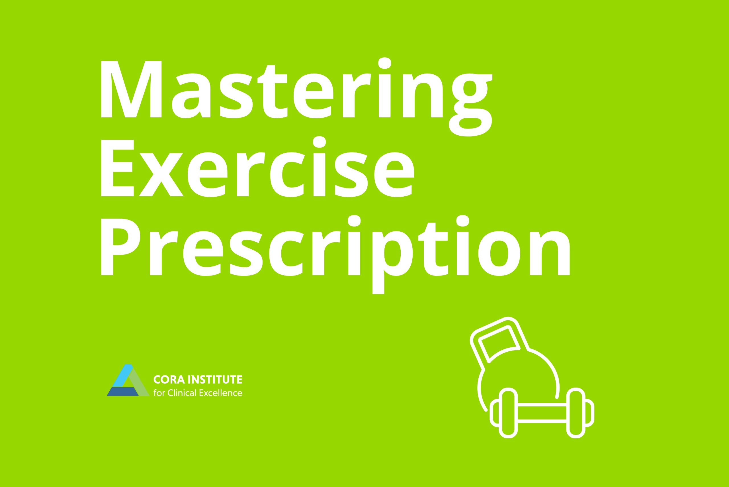 Mastering Exercise Prescription. March 21-22, 2026. Winter Park, FL.