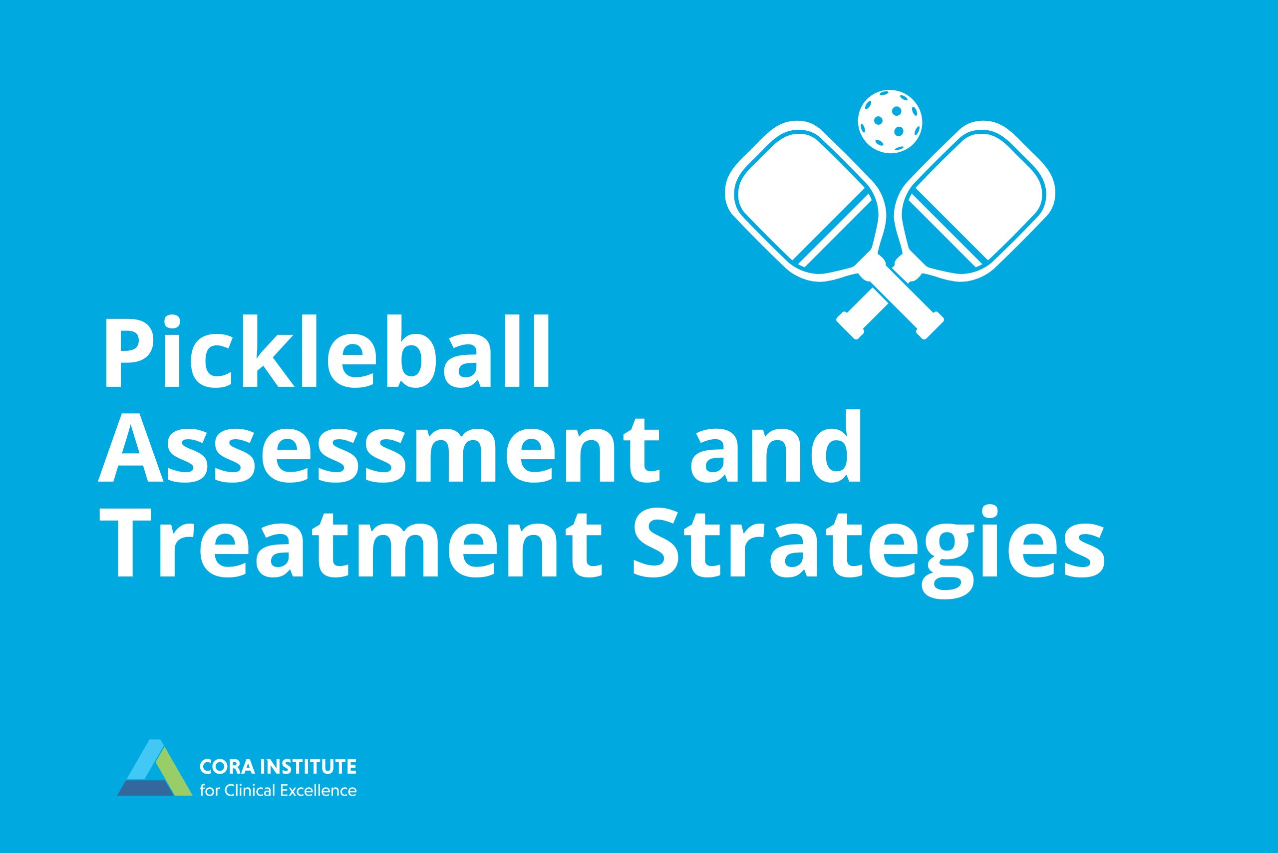 Pickleball Assessment and Treatment Strategies. July 25, 2026. Temple Terrace, FL.